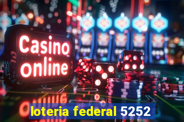 loteria federal 5252